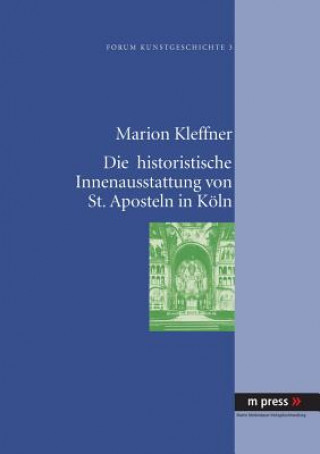 Книга Historistische Innenausstattung Von St. Aposteln in Koeln Marion Kleffner
