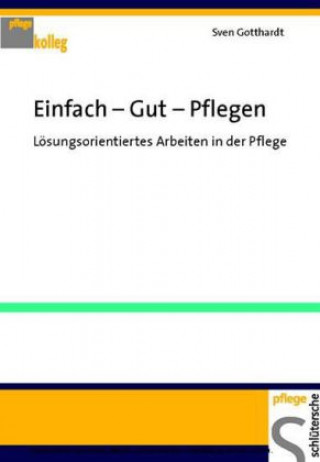 Libro Einfach - Gut - Pflegen Sven Gotthardt