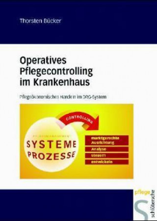 Kniha Operatives Pflegecontrolling im Krankenhaus Thorsten Bücker