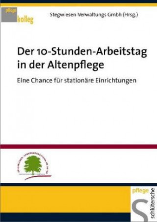 Kniha Der 10-Stunden-Arbeitstag in der Altenpflege Stefan Schöbel