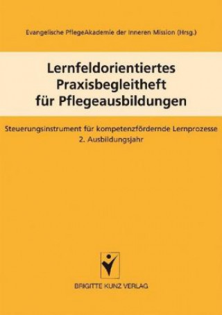 Kniha Lernfeldorientiertes Praxisbegleitheft für Pflegeausbildungen 