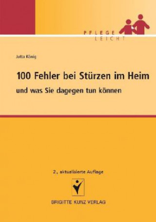 Könyv 100 Fehler bei Stürzen im Heim Jutta König