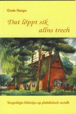 Könyv Dat löppt sik allns trech Grete Hoops