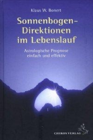 Knjiga Sonnenbogen-Direktion im Lebenslauf Klaus W. Bonert