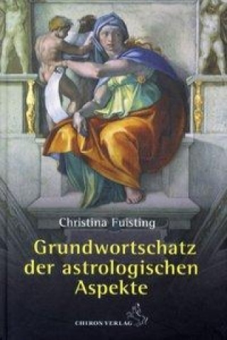 Kniha Grundwortschatz der astrologischen Aspekte Christina Fuisting