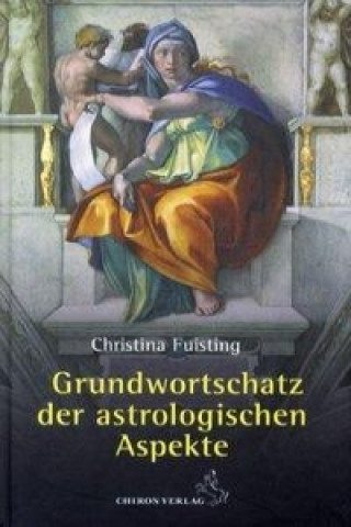 Knjiga Grundwortschatz der astrologischen Aspekte Christina Fuisting