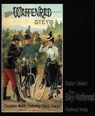 Knjiga Das Steyr-Waffenrad Walter Ulreich