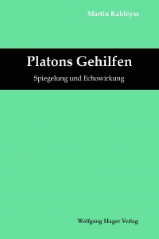 Kniha Platons Gehilfen Martin Kahleyss