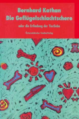 Kniha Die Geflügelschlachtschere Bernhard Kathan