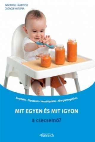 Book Mit egyen és Mit igyon a csecsemo? Ingeborg Hanreich