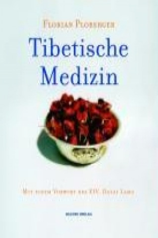 Kniha Tibetische Medizin Florian Ploberger