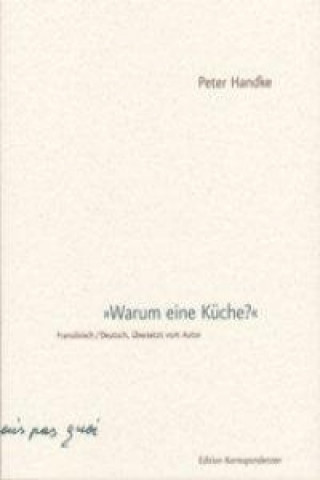 Könyv Warum eine Küche Peter Handke