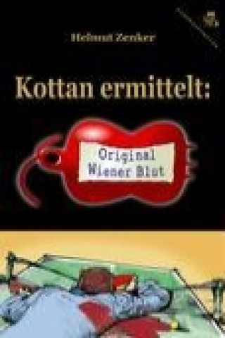 Kniha Kottan ermittelt: Original Wiener Blut Helmut Zenker