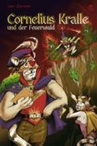 Könyv Cornelius Kralle und der Feuerwald Jan Zenker