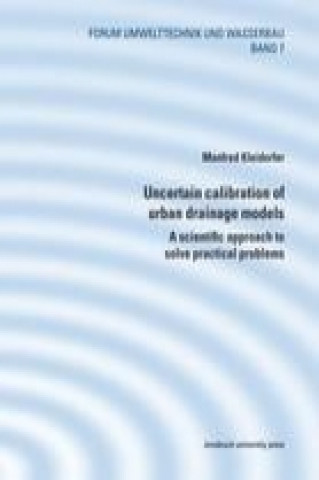 Książka Uncertain calibration of urban drainage models Manfred Kleidorfer