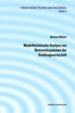Könyv Modelltechnische Analyse von Netzwerksystemen der Siedlungswasserwirtschaft 