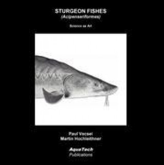 Carte Sturgeon Fishes (Acipenseriformes) Paul Vecsei