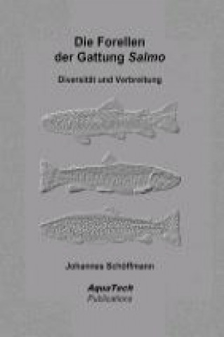 Könyv Die Forellen der Gattung Salmo Johannes Schöffmann