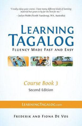 Książka Learning Tagalog - Fluency Made Fast and Easy - Course Book 3 (Part of 7 Book Set) Color + Free Audio Download Frederik De Vos