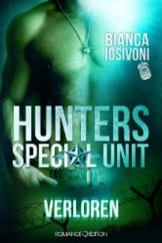 Carte Hunters - Special Unit: Verloren Bianca Iosivoni