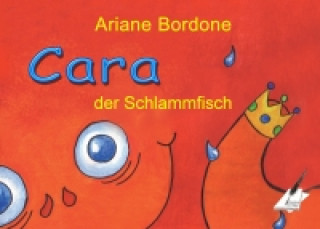 Book Cara der Schlammfisch Ariane Bordone