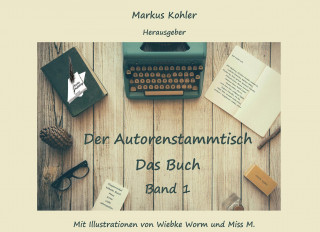 Kniha Der Autorenstammtisch Markus Kohler