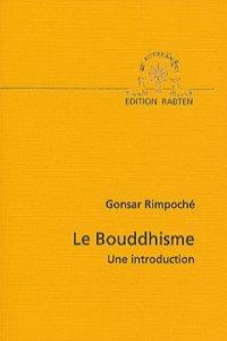 Buch Le Bouddhisme Gonsar (Rimpoché)