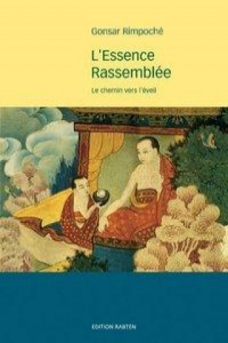 Libro L'Essence Rassemblée Gonsar (Rimpoché)