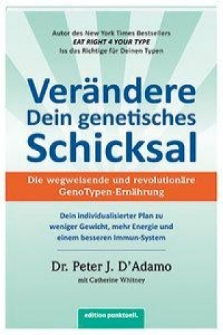 Könyv Verändere Dein genetisches Schicksal Peter J. D'Adamo