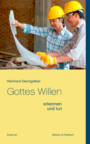 Kniha Gottes Willen erkennen und tun Reinhard Deichgräber