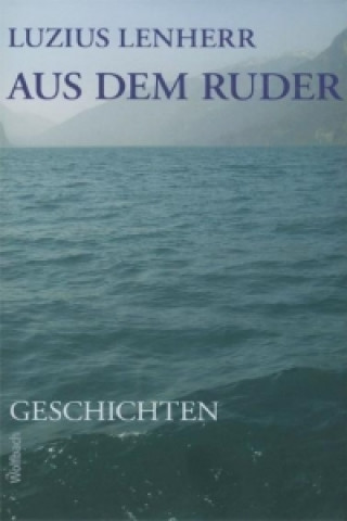 Book Aus dem Ruder Luzius Lenherr