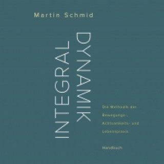 Kniha Integraldynamik Martin Schmid