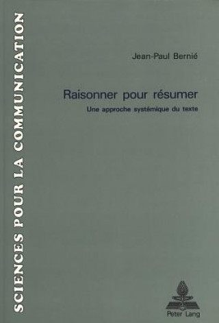 Könyv Raisonner pour resumer Jean-Paul Bernié