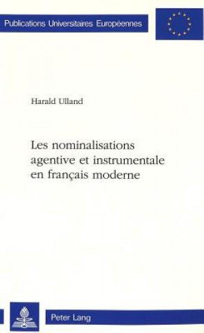 Carte Les nominalisations agentive et instrumentale en francais moderne Harald Ulland