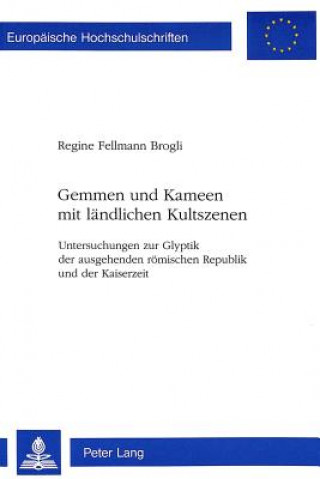 Buch Gemmen und Kameen mit laendlichen Kultszenen Regine Fellmann Brogli