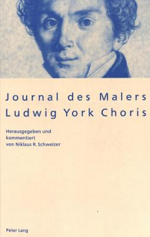 Kniha Journal Des Malers Ludwig York Choris Ludwig York Choris