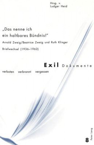 Книга Â«Das nenne ich ein haltbares Buendnis!Â» Arnold Zweig