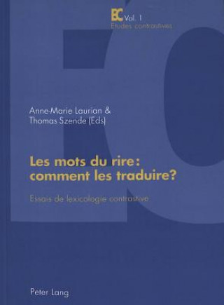 Könyv Les mots du rire : comment les traduire ? Anne-Marie Laurian