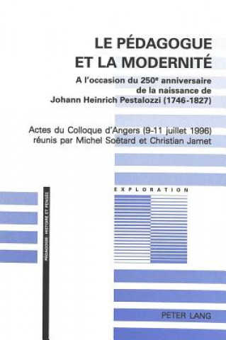 Book Le pedagogue et la modernite Michel Soëtard