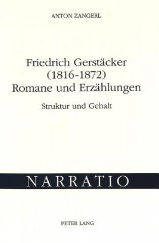 Knjiga Friedrich Gerstaecker (1816-1872) Romane und Erzaehlungen Anton Zangerl