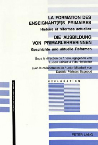 Kniha La Formation Des Enseignant(e)S Primaires- Die Ausbildung Von Primarlehrerinnen Lucien Criblez