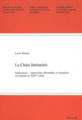 Kniha La Chine litterarisee Lucie Bernier