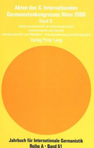 Carte Akten des X. Internationalen Germanistenkongresses Wien 2000 - Â«Zeitenwende - Die Germanistik auf dem Weg vom 20. ins 21. JahrhundertÂ» Peter Wiesinger