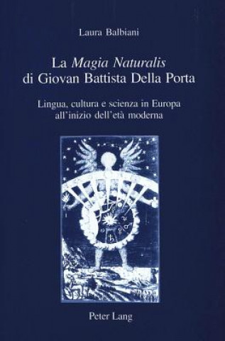 Kniha La Â«Magia NaturalisÂ» di Giovan Battista Della Porta Laura Balbiani