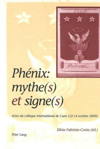 Książka Phenix: Mythe(s) Et Signe(s) Silvia Fabrizio-Costa