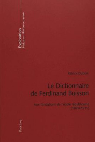 Carte Le Dictionnaire de Ferdinand Buisson Patrick Dubois