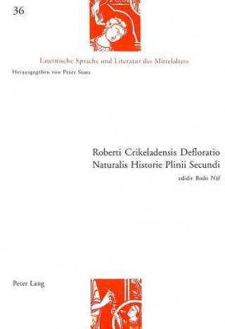 Libro Roberti Crikeladensis Defloratio Naturalis Historie Plinii Secundi Bodo Näf