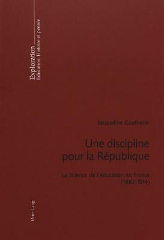 Kniha Une Discipline Pour La Republique Jacqueline Gautherin