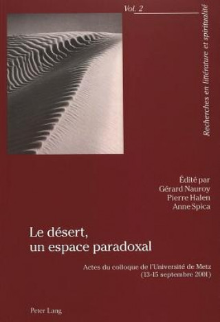 Livre Le desert, un espace paradoxal Gérard Nauroy