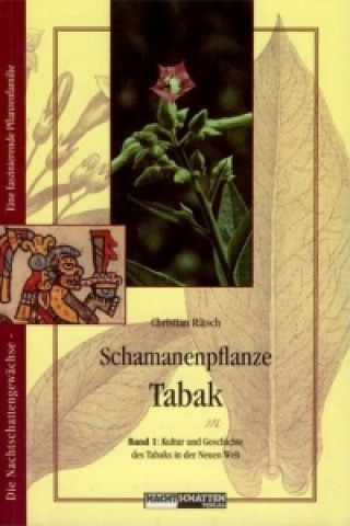 Kniha Schamanenpflanze Tabak 1 Christian Rätsch